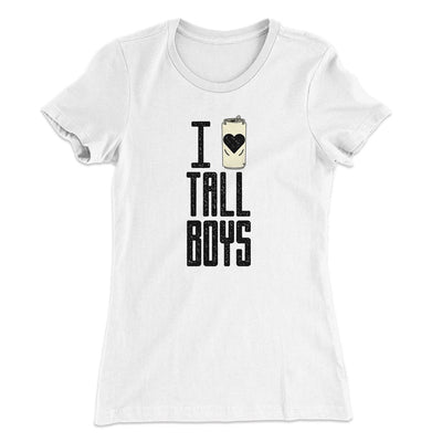 I Love Tall Boys Women's T-Shirt White | Funny Shirt from Famous In Real Life