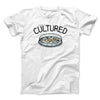 Cultured Men/Unisex T-Shirt White | Funny Shirt from Famous In Real Life