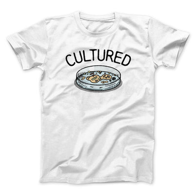 Cultured Men/Unisex T-Shirt White | Funny Shirt from Famous In Real Life