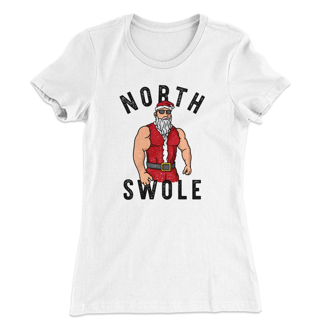 North Swole Women's T-Shirt White | Funny Shirt from Famous In Real Life