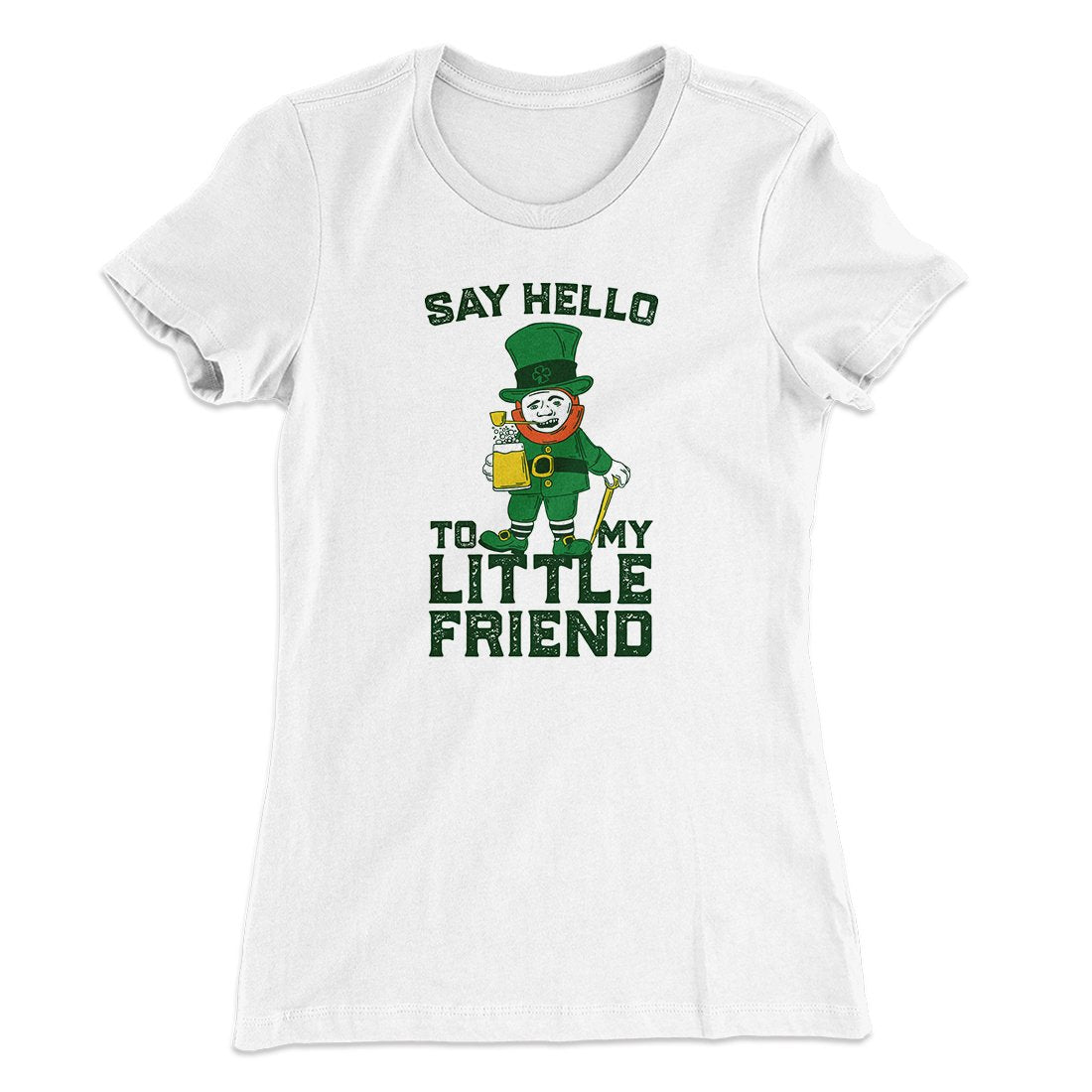 Say Hello To My Little Friend Women's T-Shirt | Funny Shirt from Famous In Real Life
