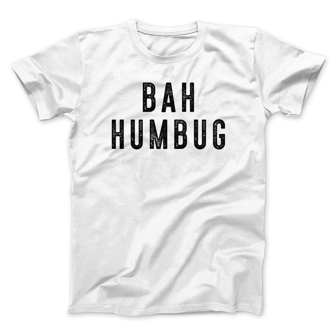 Bah Humbug Funny Movie Men/Unisex T-Shirt White | Funny Shirt from Famous In Real Life