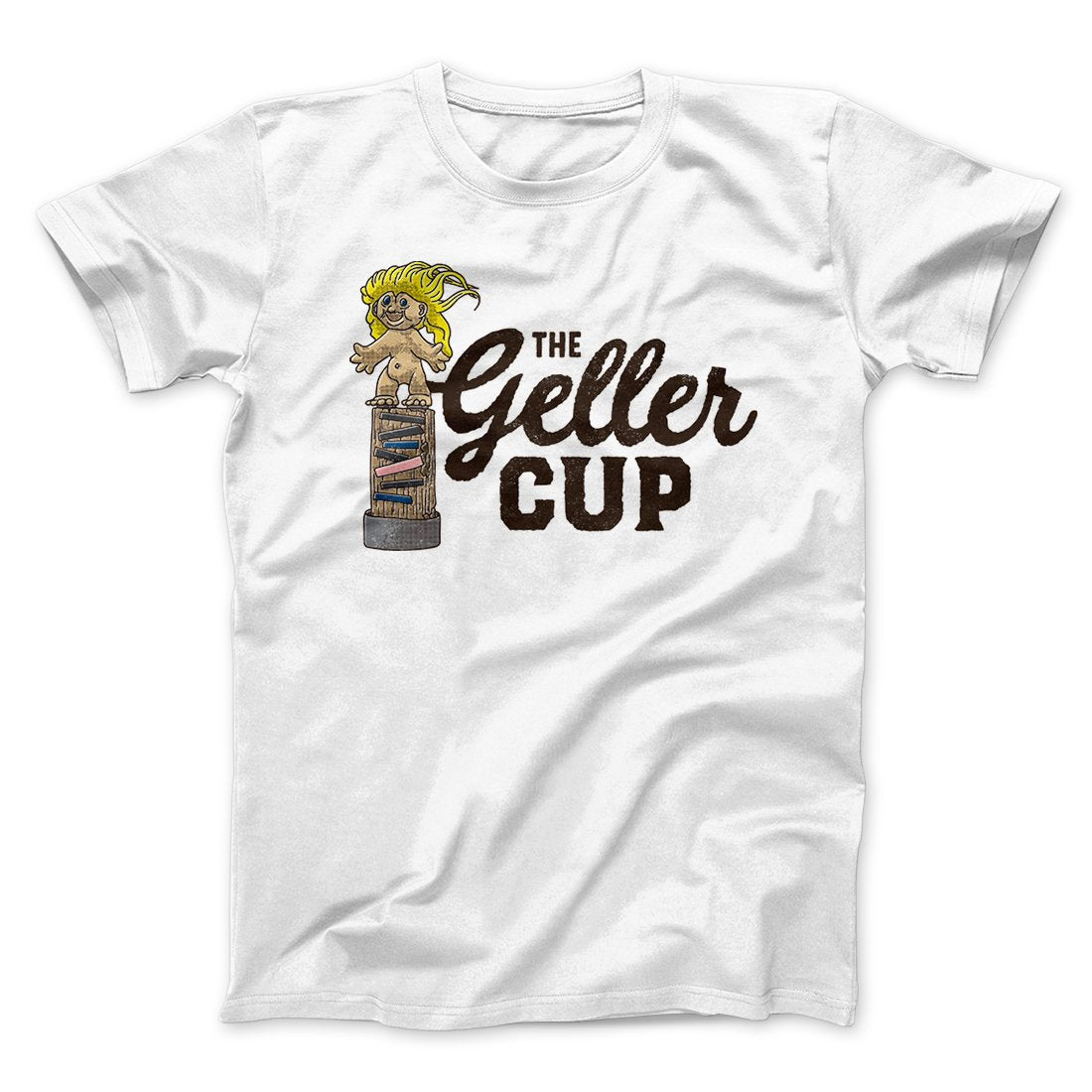 The Geller Cup Men/Unisex T-Shirt | Funny Shirt from Famous In Real Life