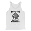 Save The Chubby Unicorns Funny Men/Unisex Tank Top White | Funny Shirt from Famous In Real Life