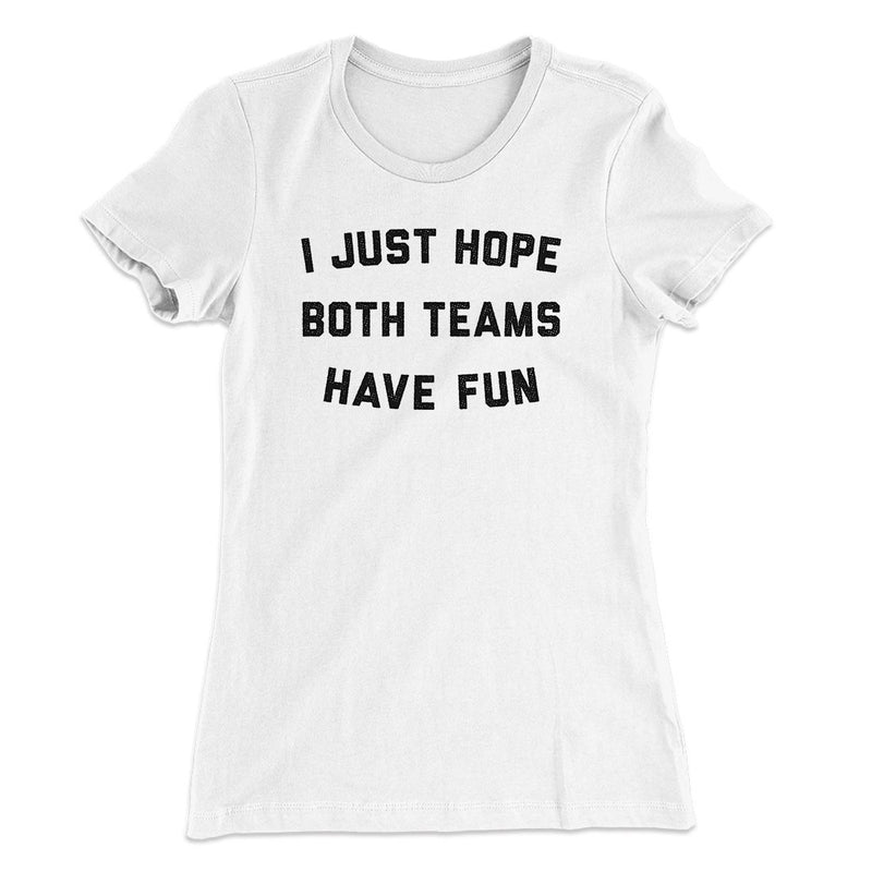 Sports Teams Have Fun Funny T Shirts For Men Women' Women's T-Shirt
