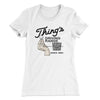 Thing's Driving Range Women's T-Shirt White | Funny Shirt from Famous In Real Life
