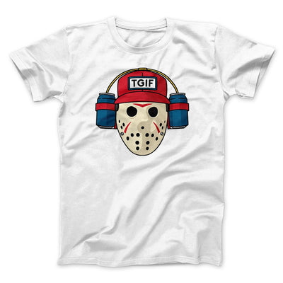 TGIF Jason Funny Movie Men/Unisex T-Shirt White | Funny Shirt from Famous In Real Life