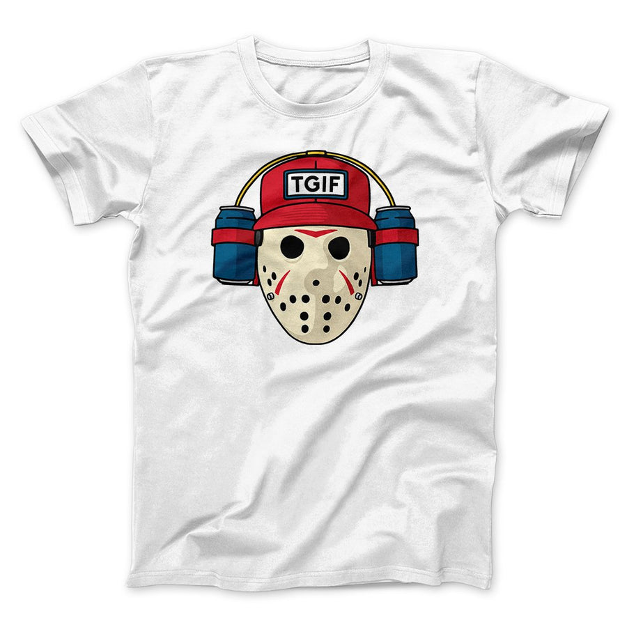 TGIF Jason Funny Movie Men/Unisex T-Shirt White | Funny Shirt from Famous In Real Life