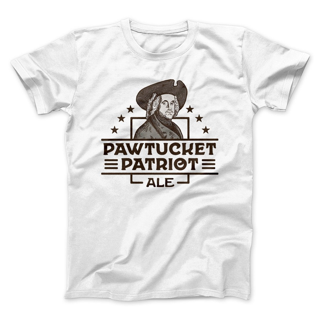 Pawtucket Patriot Ale Men/Unisex T-Shirt | Funny Shirt from Famous In Real Life