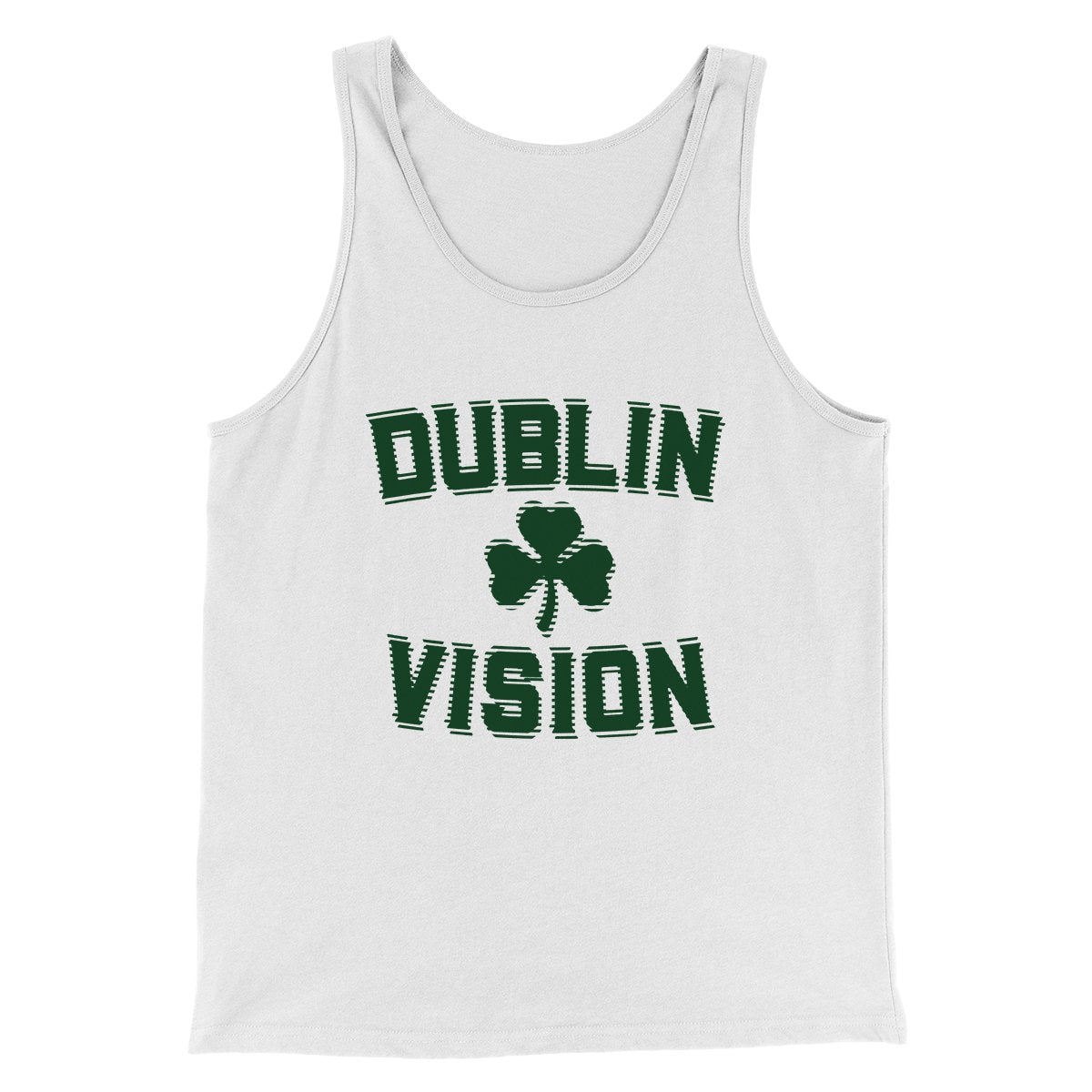 Dublin Vision Men/Unisex Tank Top White | Funny Shirt from Famous In Real Life