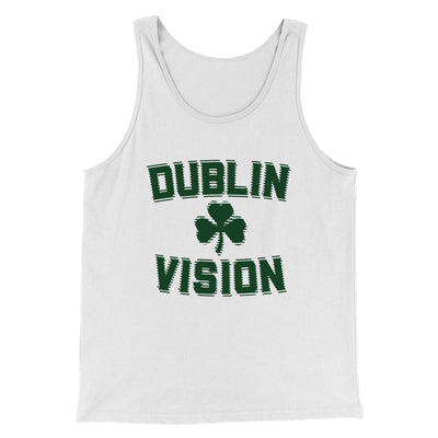 Dublin Vision Men/Unisex Tank Top White | Funny Shirt from Famous In Real Life