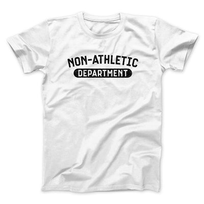 Non-Athletic Department Men/Unisex T-Shirt White | Funny Shirt from Famous In Real Life