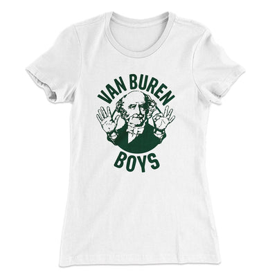 Van Buren Boys Women's T-Shirt White | Funny Shirt from Famous In Real Life