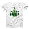 Let's Get Shamrocked Men/Unisex T-Shirt White | Funny Shirt from Famous In Real Life