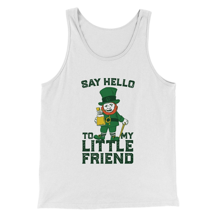 Say Hello To My Little Friend Men/Unisex Tank Top | Funny Shirt from Famous In Real Life