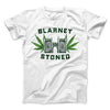Blarney Stoned Men/Unisex T-Shirt White | Funny Shirt from Famous In Real Life