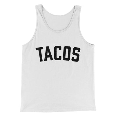 Tacos Men/Unisex Tank Top White | Funny Shirt from Famous In Real Life