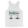 Welcome to Drunktown Men/Unisex Tank Top White | Funny Shirt from Famous In Real Life