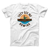 They See Me Rowing Funny Men/Unisex T-Shirt White | Funny Shirt from Famous In Real Life