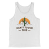 Can't Touch This Funny Men/Unisex Tank Top White | Funny Shirt from Famous In Real Life
