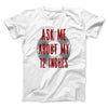 Ask Me About My 12 Inches Men/Unisex T-Shirt White | Funny Shirt from Famous In Real Life