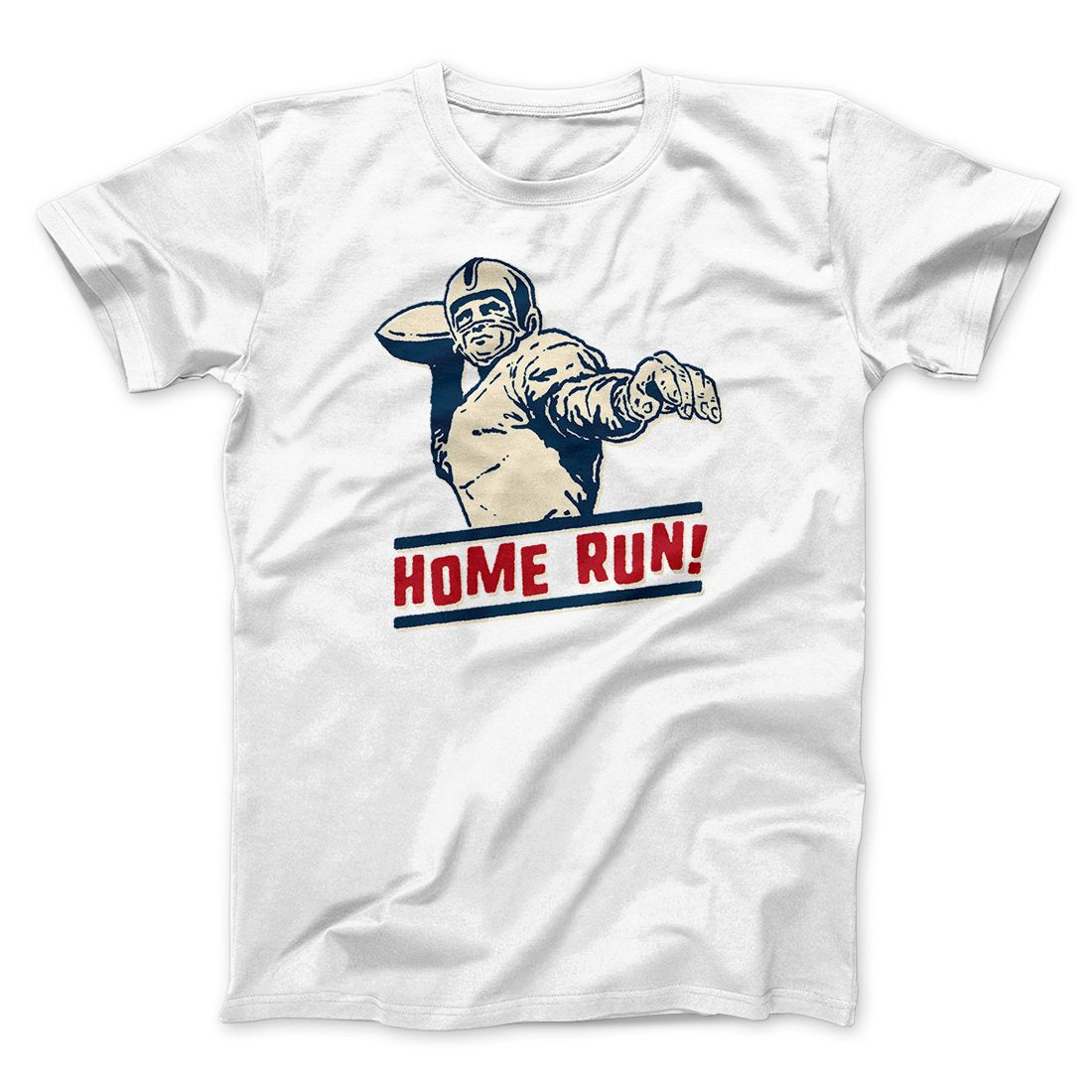 Home Run! Funny Men/Unisex T-Shirt | Funny Shirt from Famous In Real Life