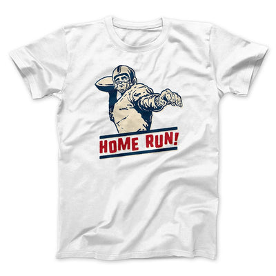 Home Run! Funny Men/Unisex T-Shirt White | Funny Shirt from Famous In Real Life