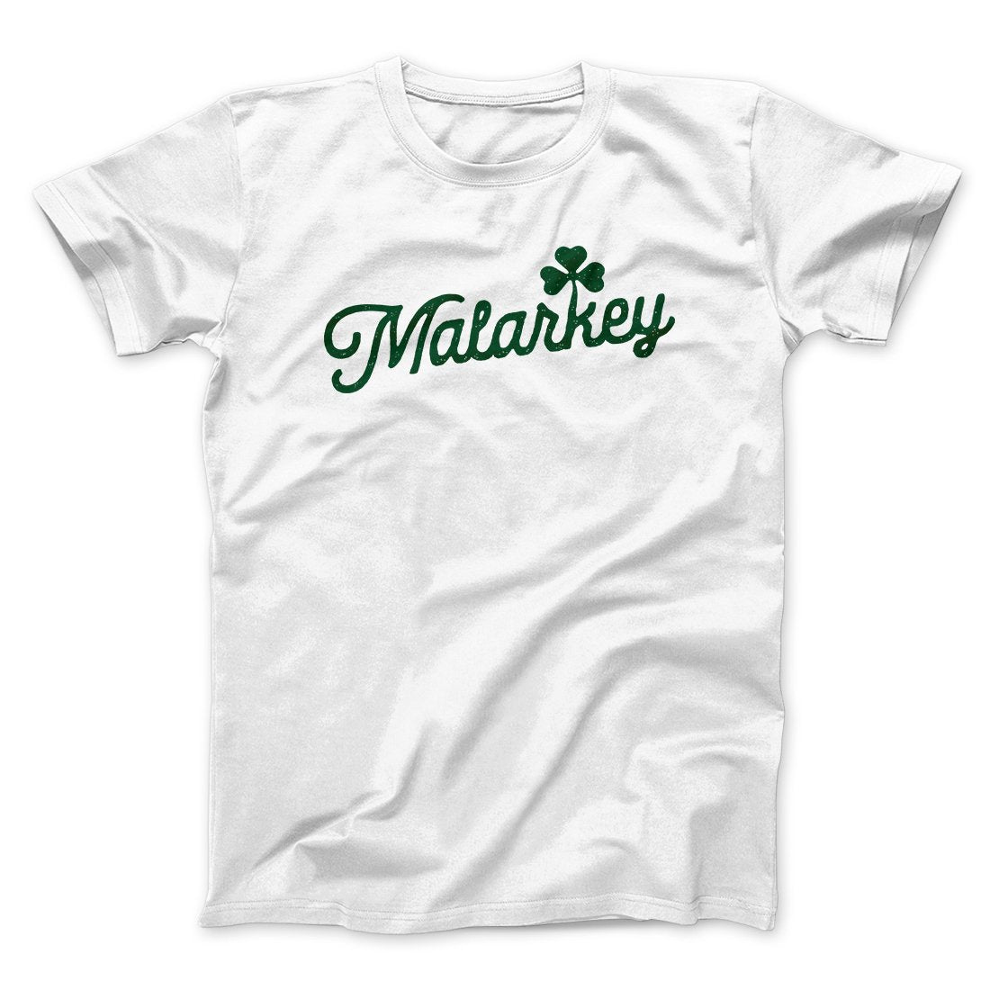 Malarkey Men/Unisex T-Shirt | Funny Shirt from Famous In Real Life