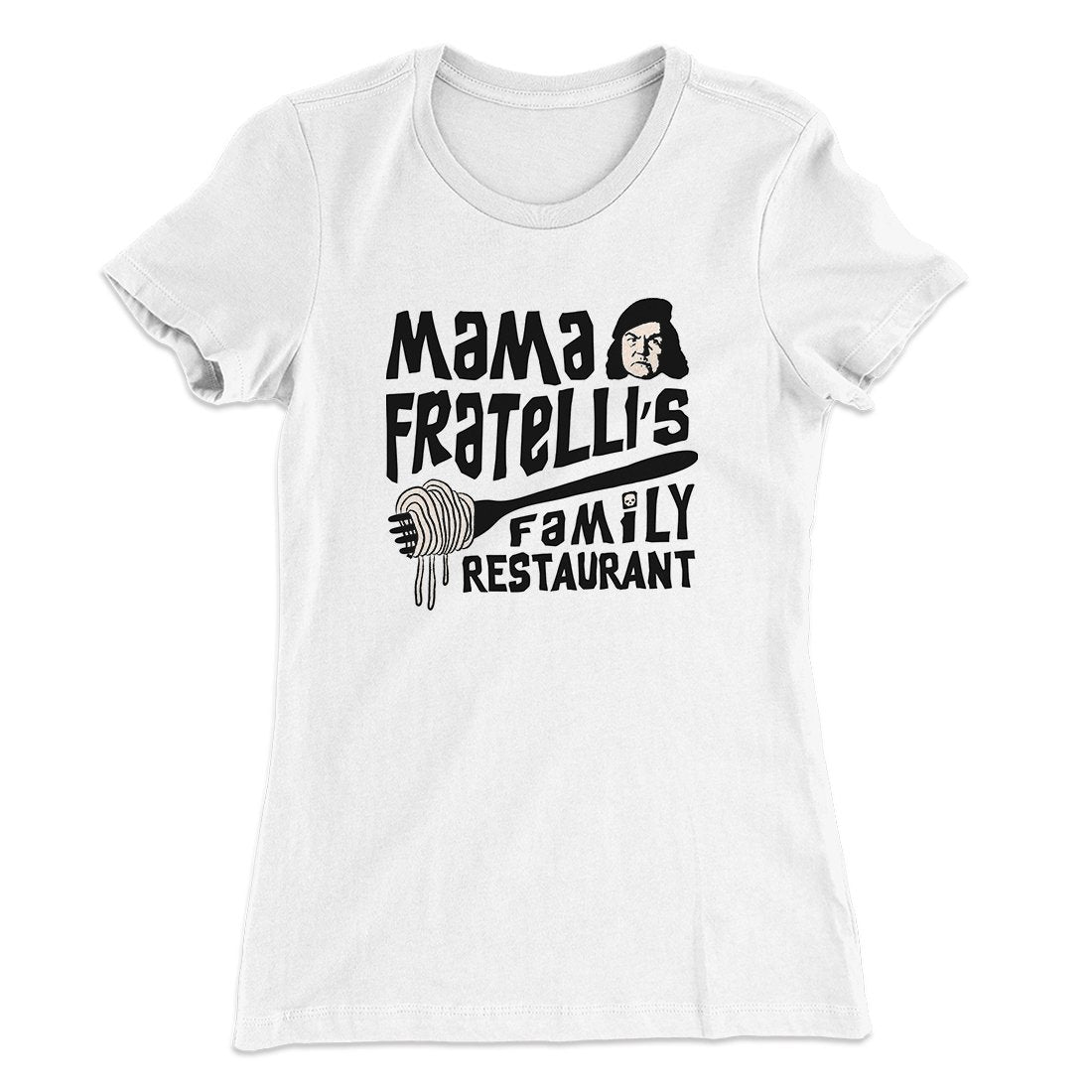 Mama Fratelli's Family Restaurant Women's T-Shirt | Funny Shirt from Famous In Real Life