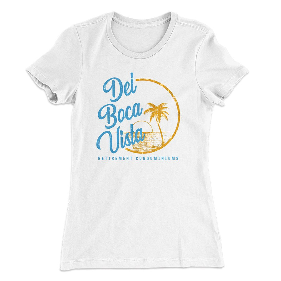 Del Boca Vista Women's T-Shirt | Funny Shirt from Famous In Real Life