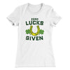 Zero Lucks Given Women's T-Shirt White | Funny Shirt from Famous In Real Life