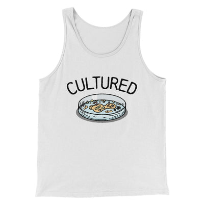 Cultured Men/Unisex Tank White | Funny Shirt from Famous In Real Life