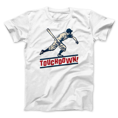 Touchdown! Funny Men/Unisex T-Shirt White | Funny Shirt from Famous In Real Life