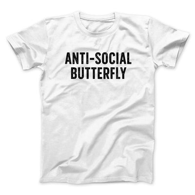 Anti-Social Butterfly Funny Men/Unisex T-Shirt White | Funny Shirt from Famous In Real Life