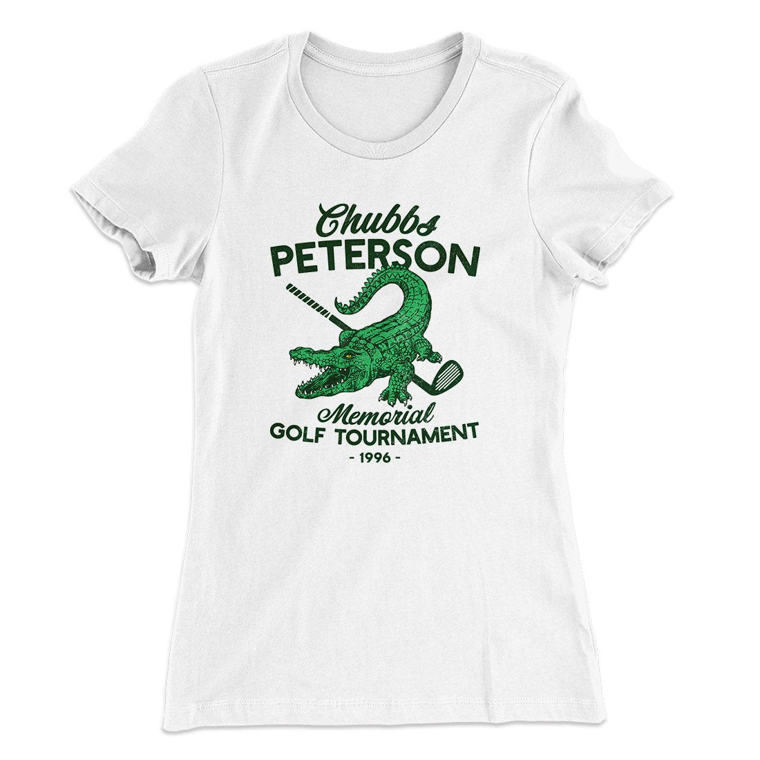 Chubbs Peterson Memorial Golf Tournament Women's T-Shirt | Funny Shirt from Famous In Real Life