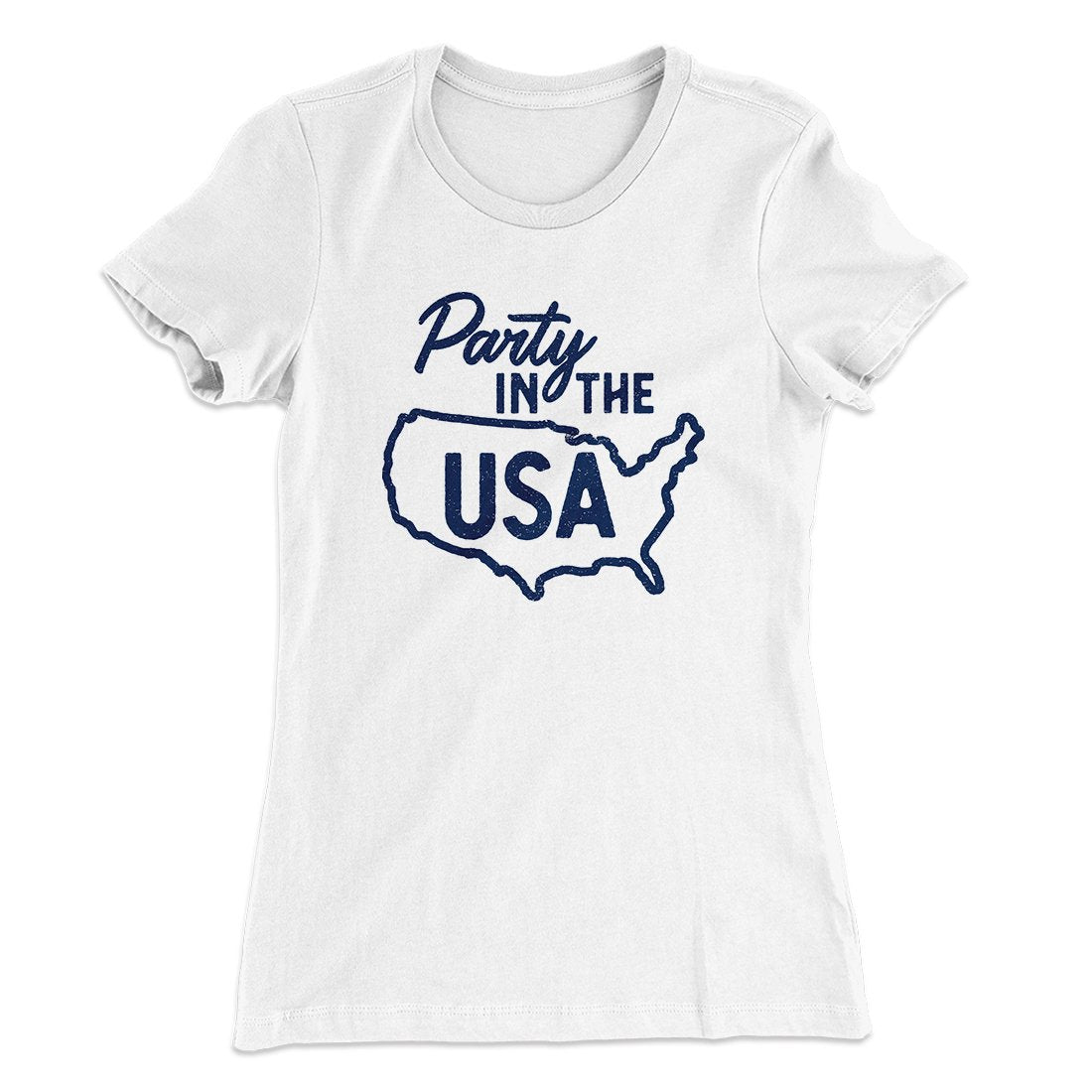 Party in the USA Women's T-Shirt | Funny Shirt from Famous In Real Life