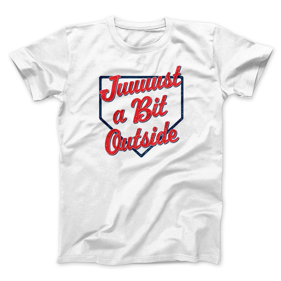 Just A Bit Outside Funny Movie Men/Unisex T-Shirt | Funny Shirt from Famous In Real Life