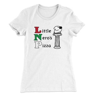 Little Nero's Pizza Women's T-Shirt White | Funny Shirt from Famous In Real Life