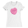 Meh. Candy Heart Funny Women's T-Shirt White | Funny Shirt from Famous In Real Life