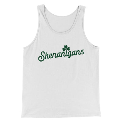 Shenanigans Men/Unisex Tank Top White | Funny Shirt from Famous In Real Life