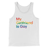 My Girlfriend Is Gay Men/Unisex Tank Top White | Funny Shirt from Famous In Real Life