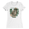 Dr. Fünke Band Women's T-Shirt White | Funny Shirt from Famous In Real Life