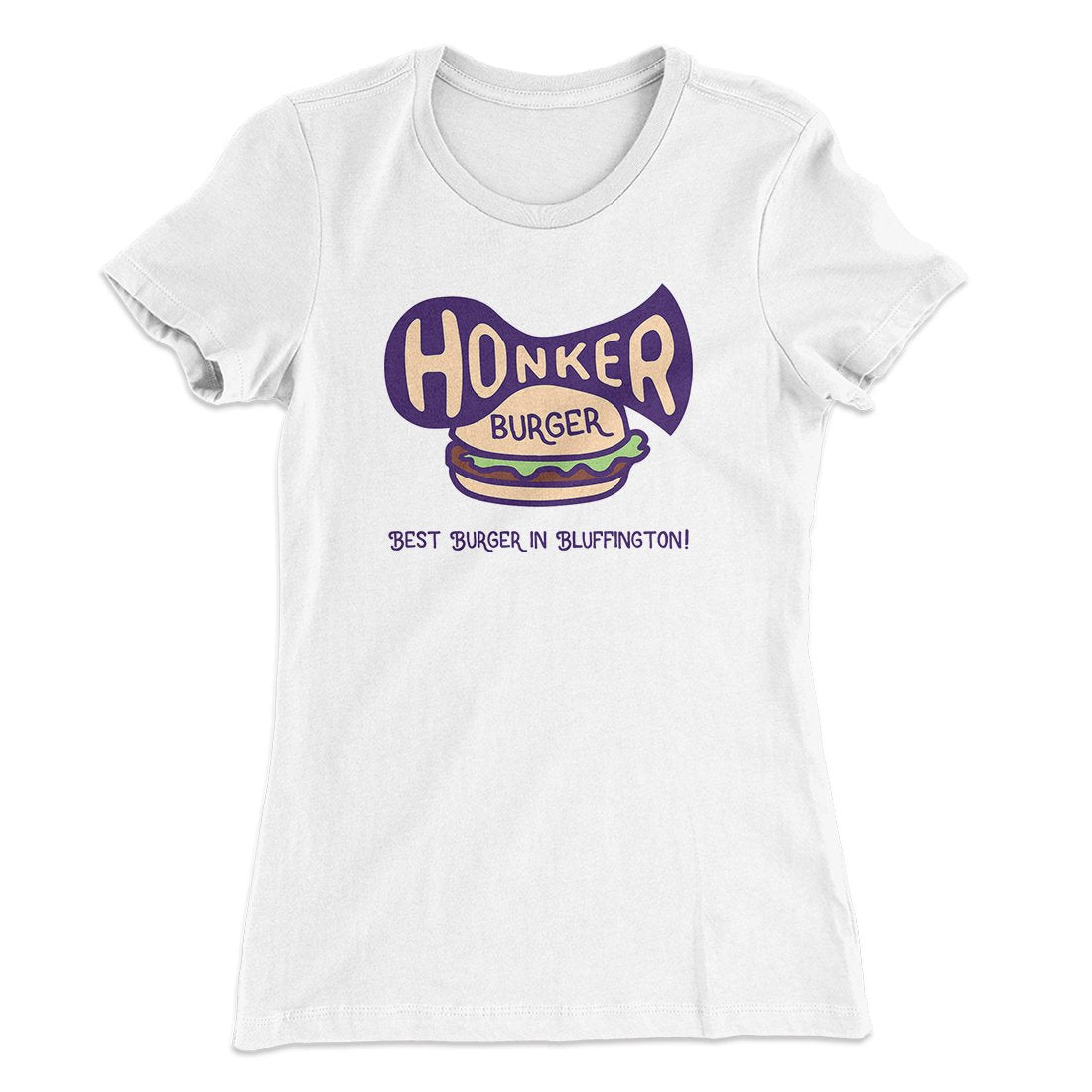 Honker Burger Women's T-Shirt | Funny Shirt from Famous In Real Life