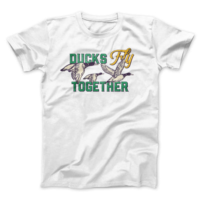 Ducks Fly Together Funny Movie Men/Unisex T-Shirt White | Funny Shirt from Famous In Real Life