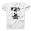 Mitch-A-Palooza Funny Movie Men/Unisex T-Shirt White | Funny Shirt from Famous In Real Life