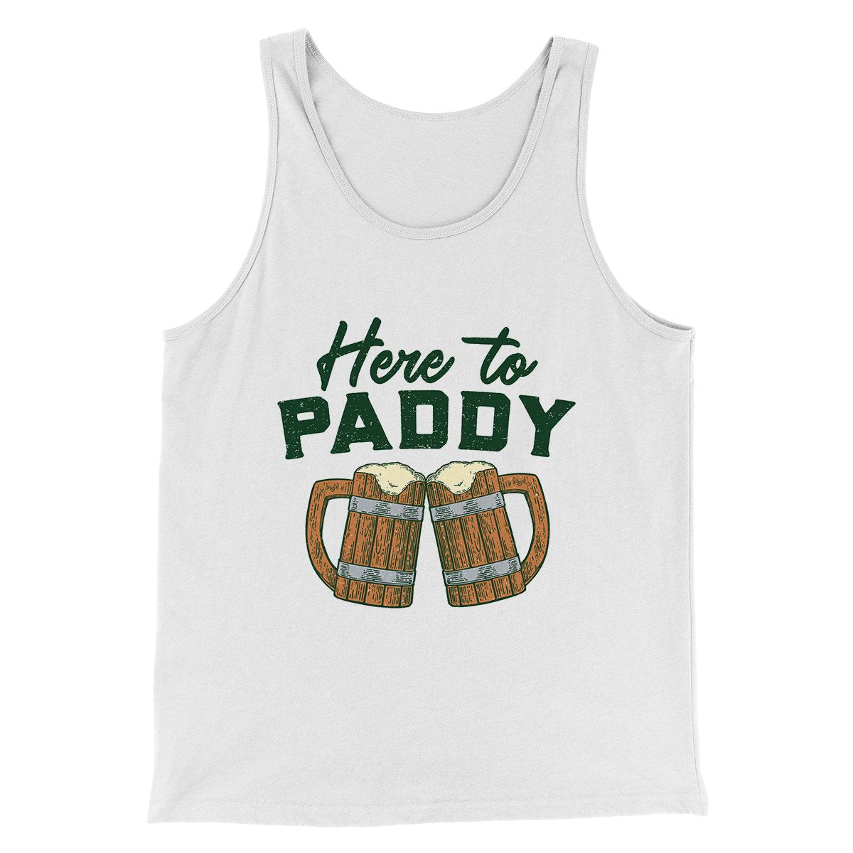 Here to Paddy Men/Unisex Tank Top | Funny Shirt from Famous In Real Life