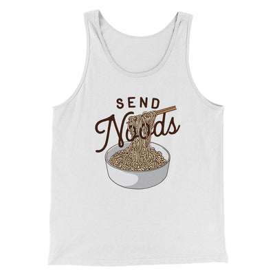 Send Noods Funny Men/Unisex Tank Top White | Funny Shirt from Famous In Real Life