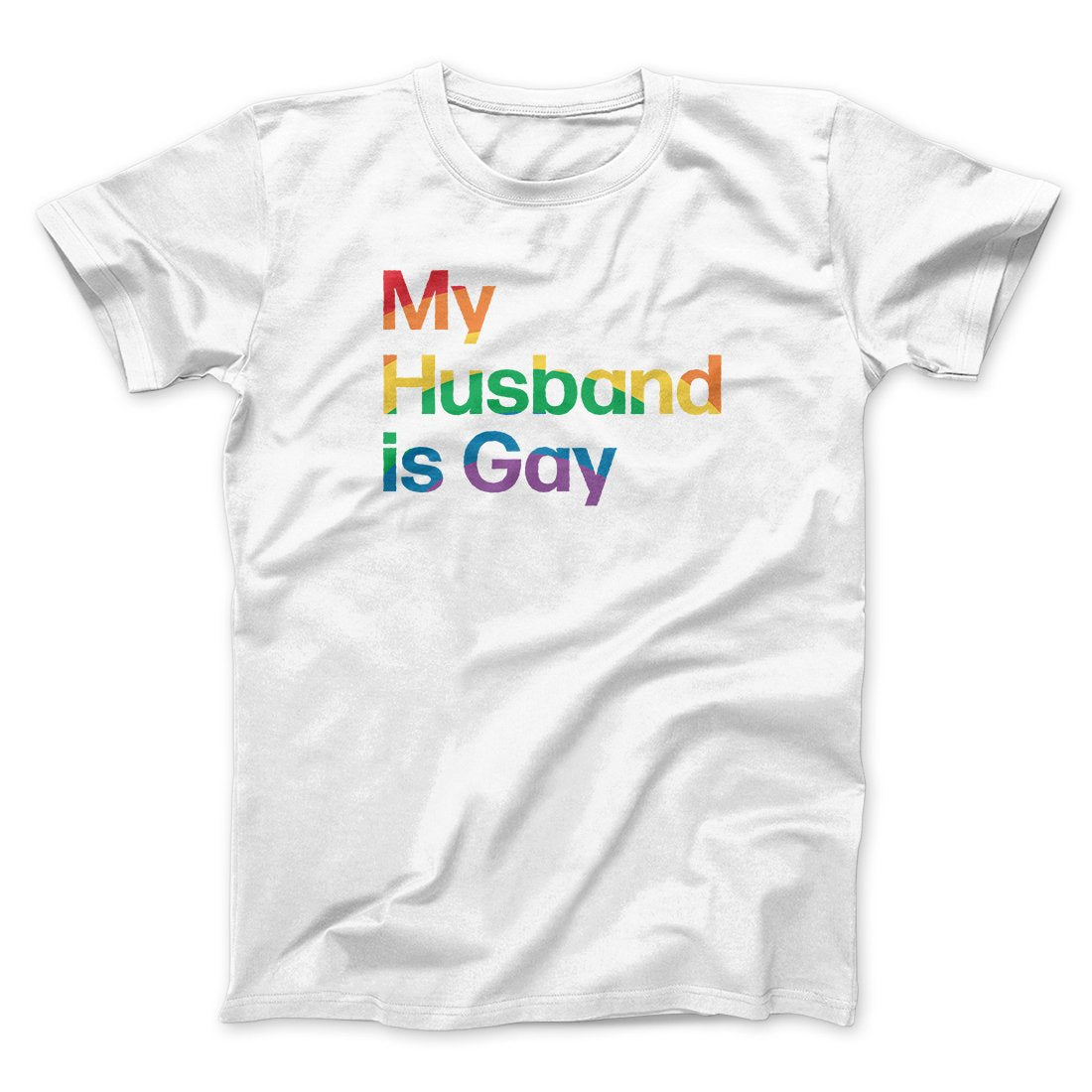 My Husband Is Gay Men/Unisex T-Shirt | Funny Shirt from Famous In Real Life