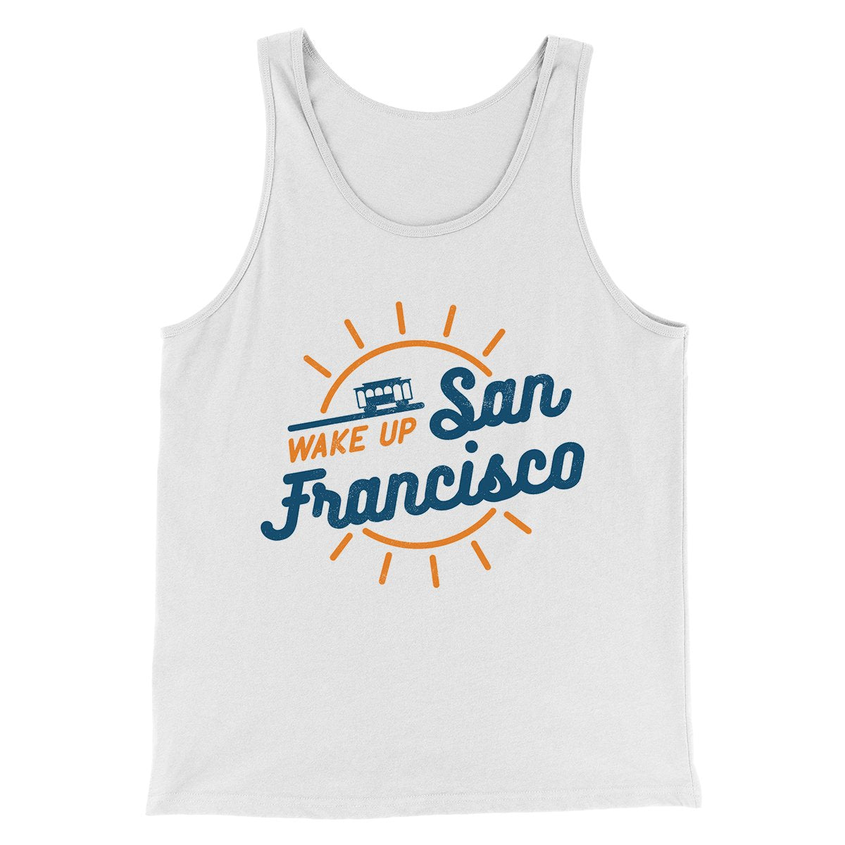 Wake Up San Francisco Men/Unisex Tank Top | Funny Shirt from Famous In Real Life