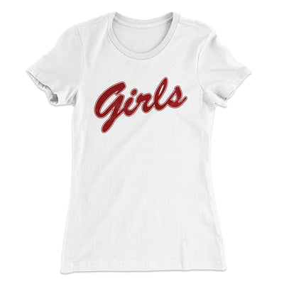 Girls Team Women's T-Shirt White | Funny Shirt from Famous In Real Life
